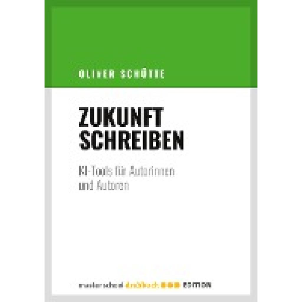 Schütte, Oliver: Zukunft Schreiben