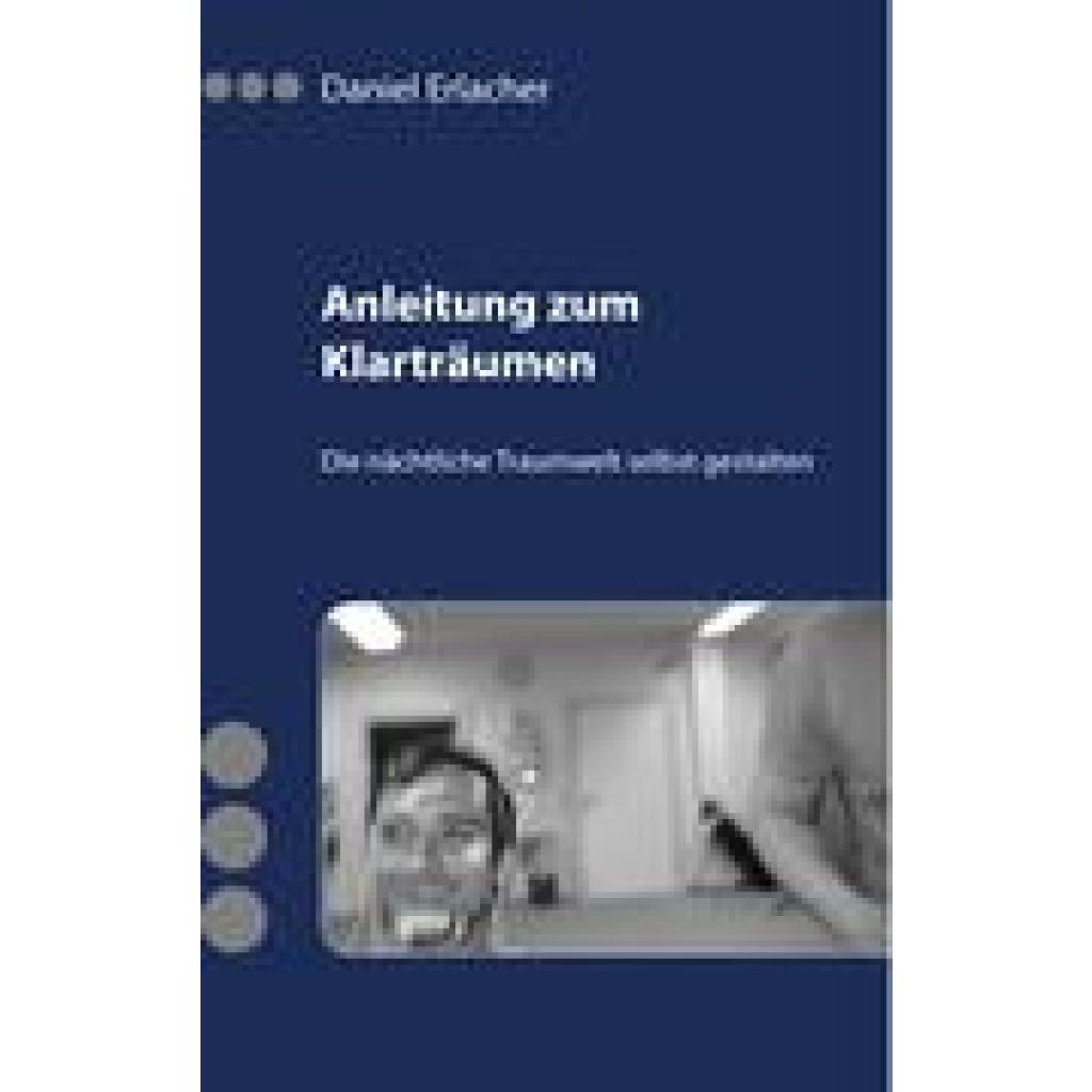 Erlacher, Daniel: Anleitung zum Klarträumen