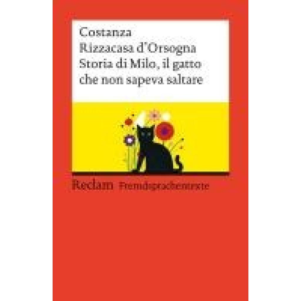 9783150145180 - Rizzacasa DOrsogna Costanza Storia di Milo il gatto che non sapeva saltare Italienischer Text mit deutschen Worterklärungen Niveau B1-B2 (GER)