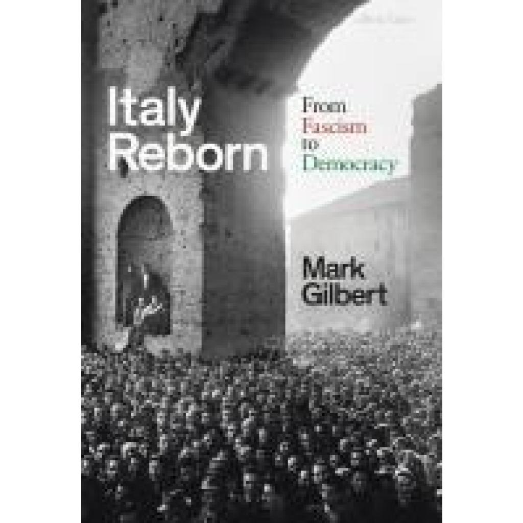 Gilbert, Mark: Italy Reborn