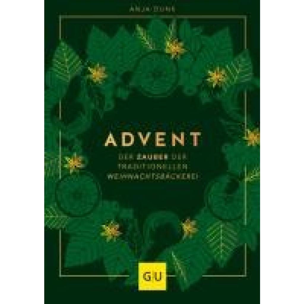 9783833883323 - Anja Dunk - GEBRAUCHT Advent Der Zauber der traditionellen Weihnachtsbäckerei (GU Themenkochbuch) - Preis vom 28082023 050752 h