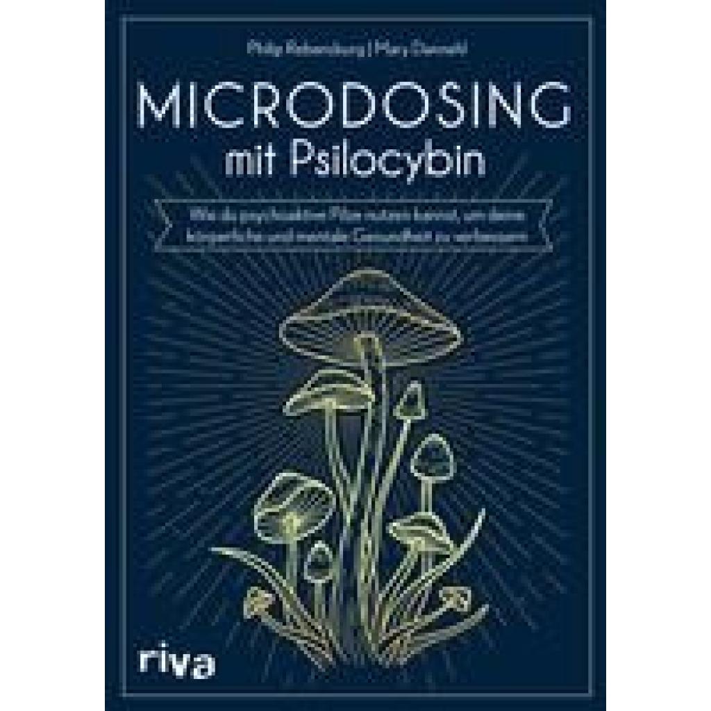 9783742325112 - Microdosing mit Psilocybin - Philip Rebensburg Mary Dannehl Kartoniert (TB)