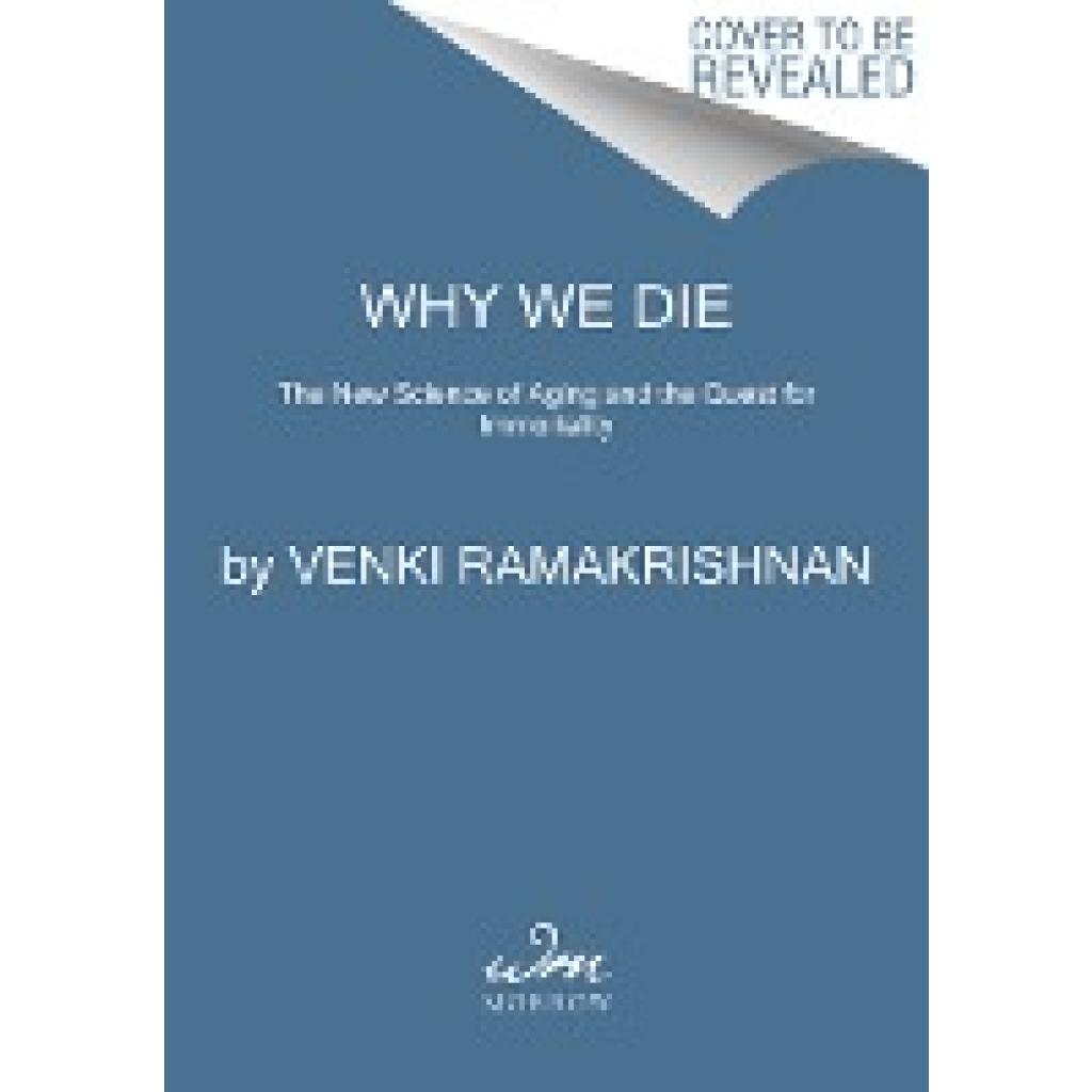 Ramakrishnan, Venki: Why We Die