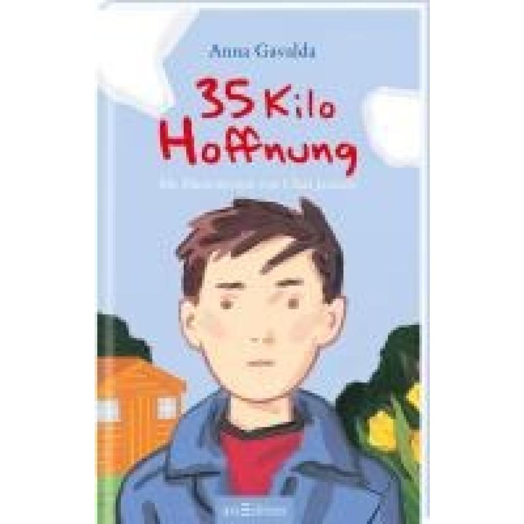 Gavalda, Anna: 35 Kilo Hoffnung