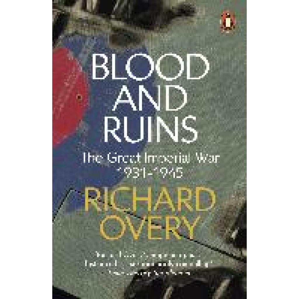 9780241300930 - Blood and Ruins - Richard Overy Kartoniert (TB) 9780241300930 - Blood and Ruins - Richard Overy Kartoniert (TB)