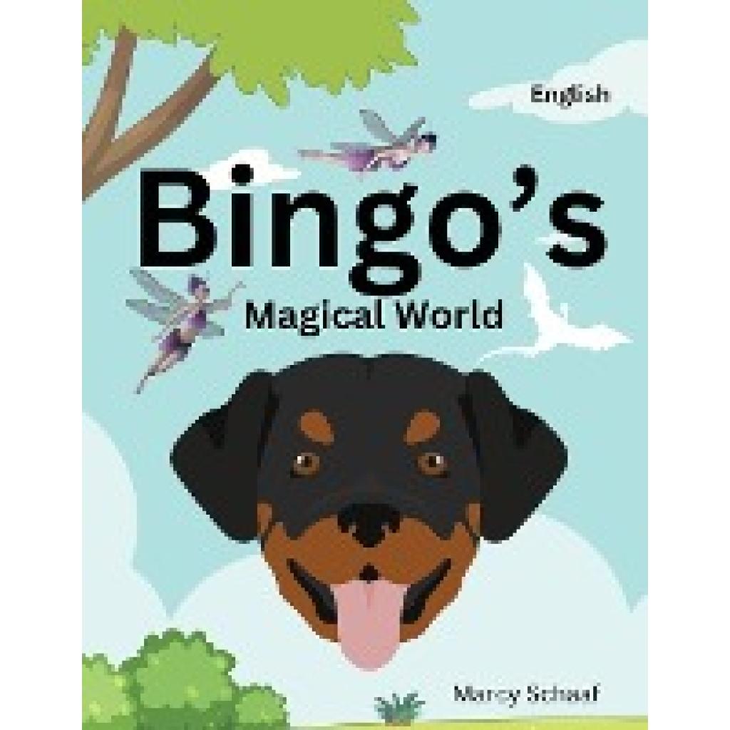 Schaaf, Marcy: Bingo's Magical World