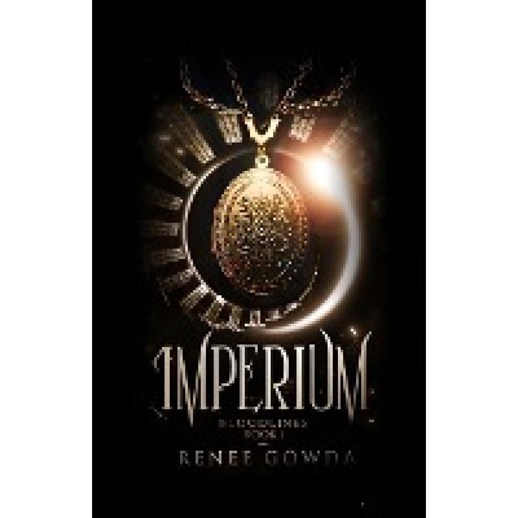 Gowda, Renee: Imperium