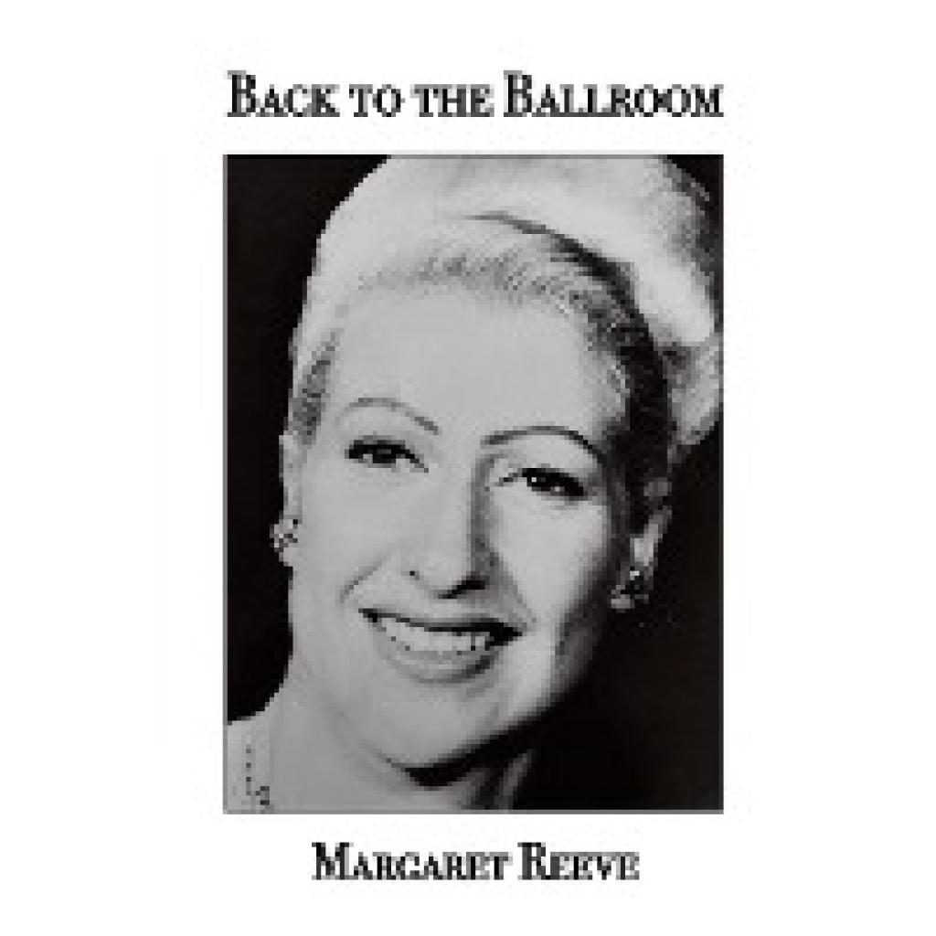Reeve, Margaret: Back to the Ballroom