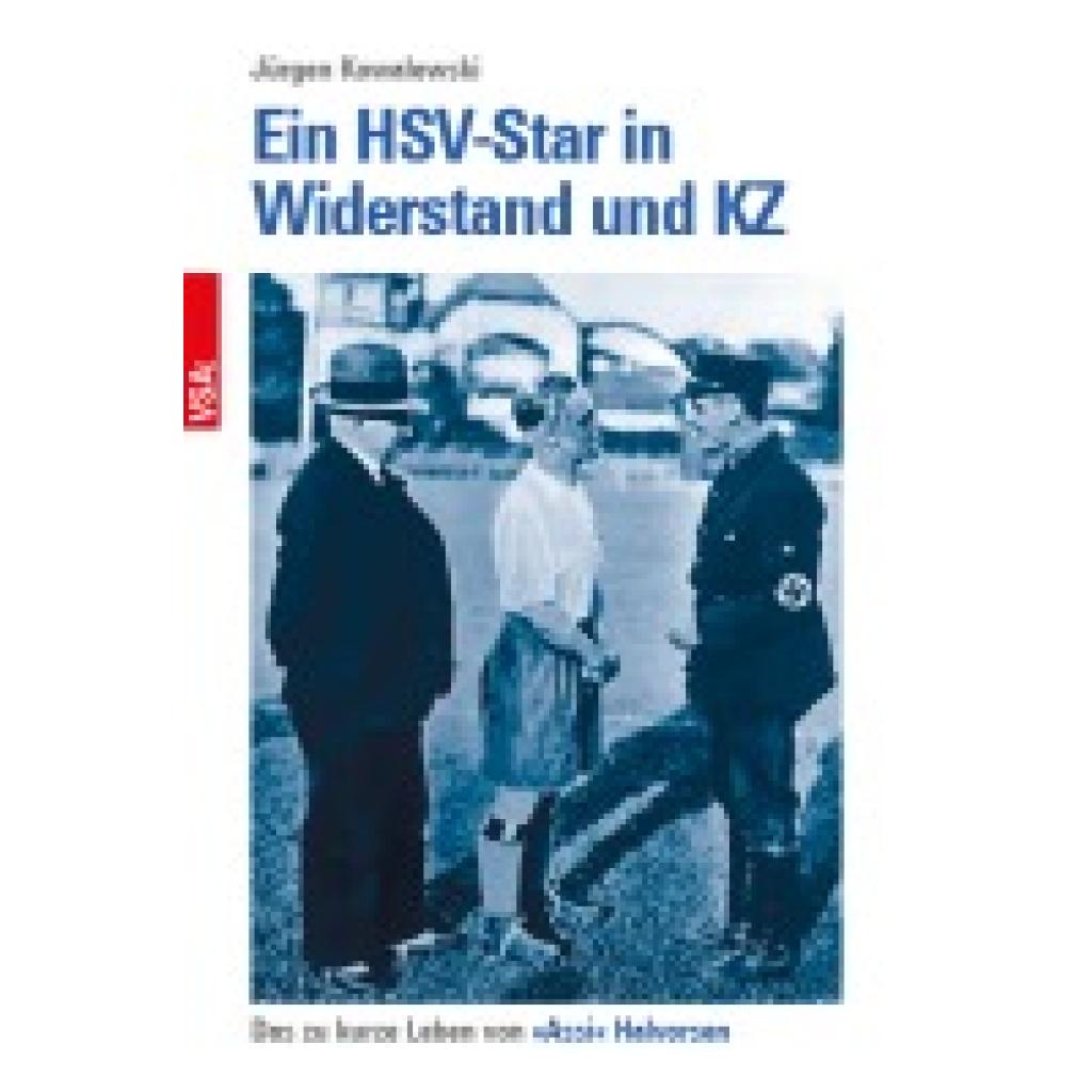 9783964882028 - Kowalewski Jürgen Ein HSV-Star in Widerstand und KZ