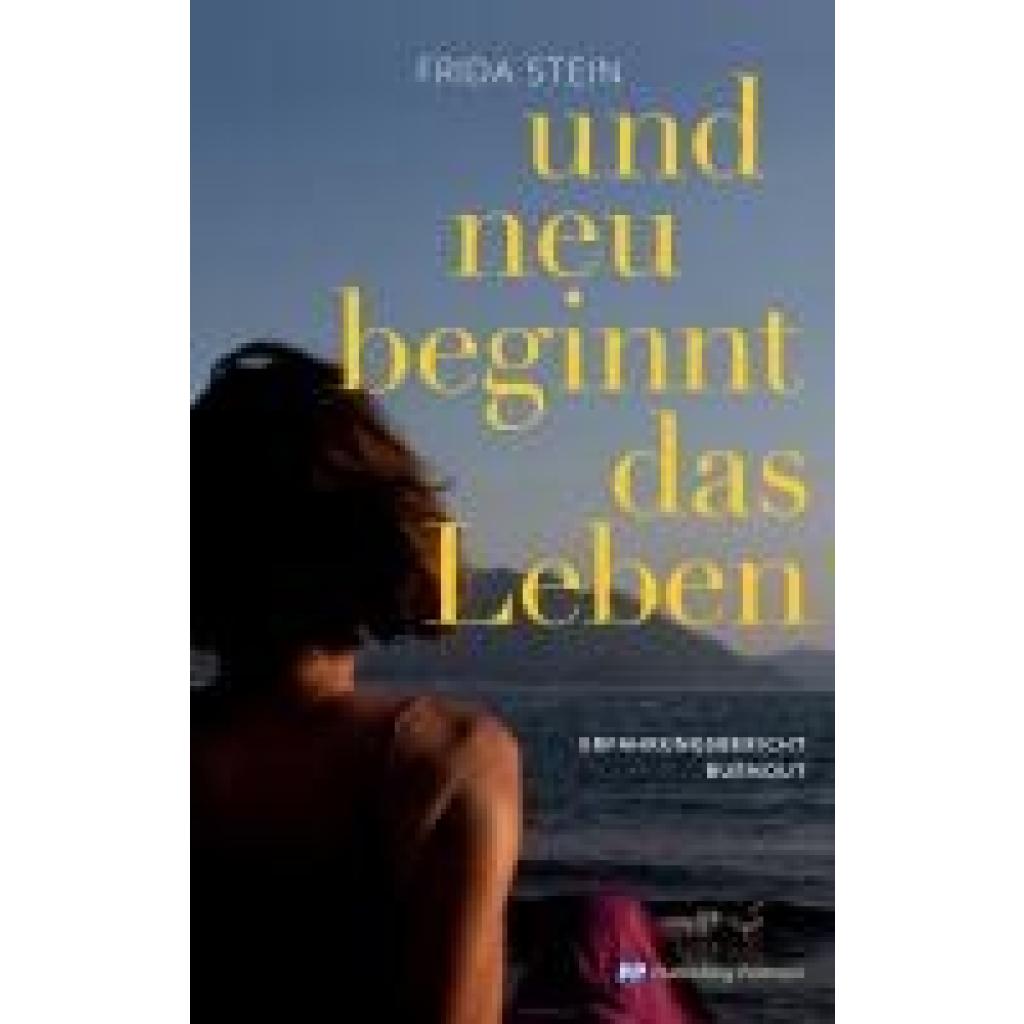 9783907147320 - Stein Frida Und neu beginnt das Leben