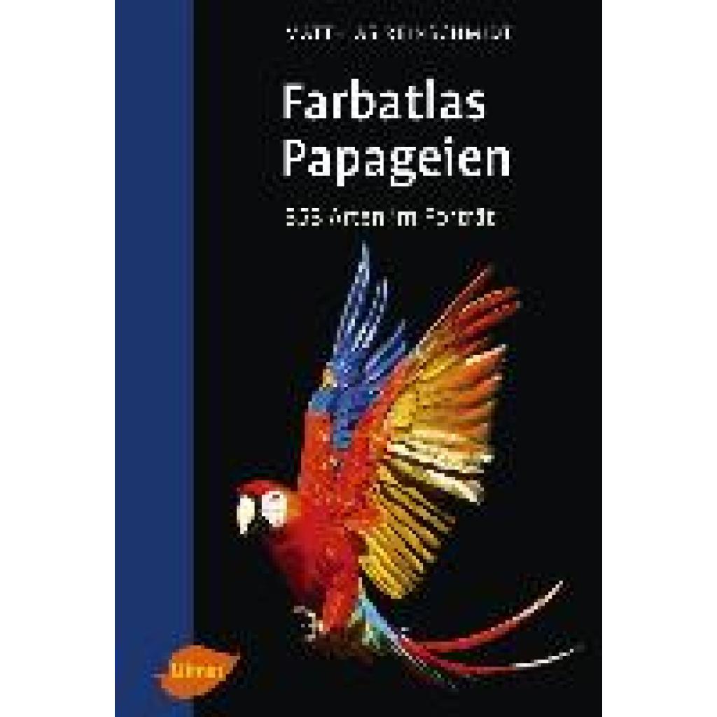 9783818600952 - Farbatlas Papageien - Matthias Reinschmidt Kartoniert (TB) 9783818600952 - Farbatlas Papageien - Matthias Reinschmidt Kartoniert (TB)