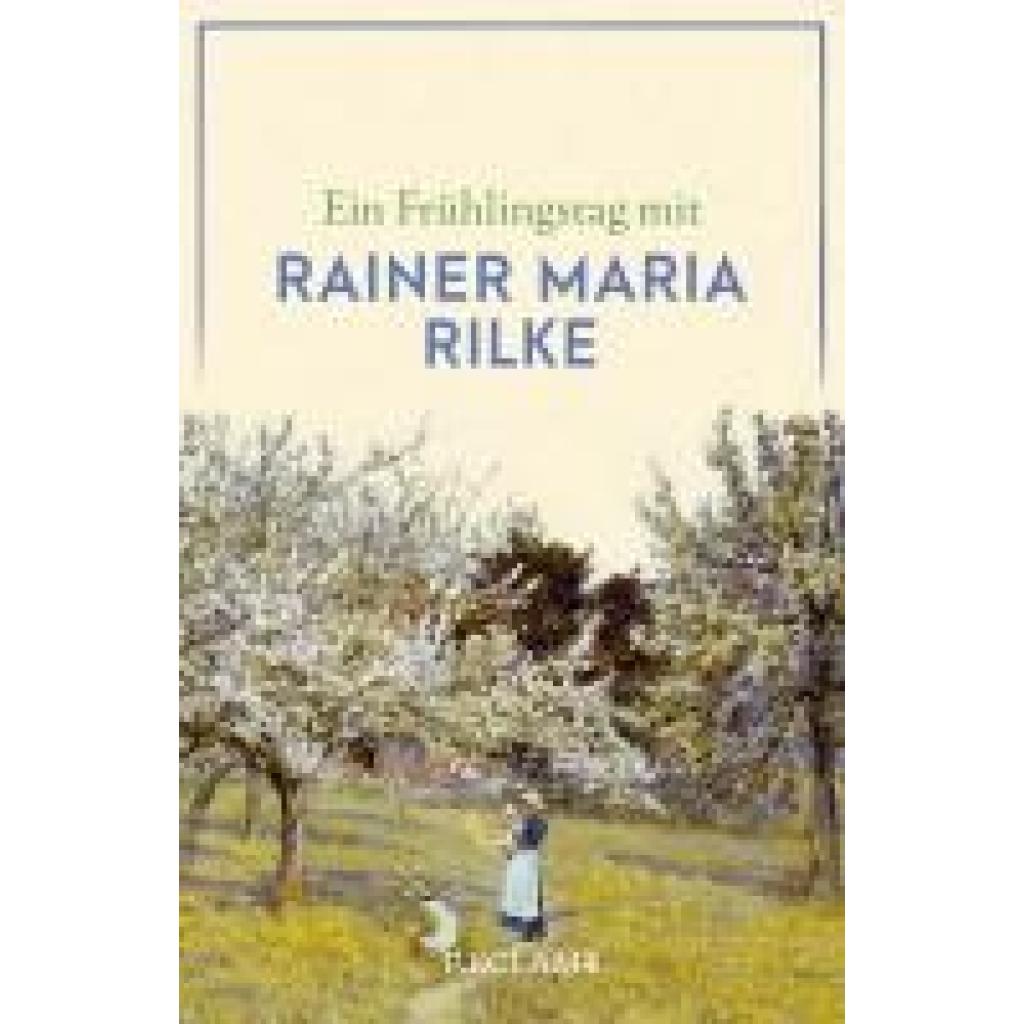 9783150144855 - Ein Frühlingstag mit Rainer Maria Rilke Taschenbuch