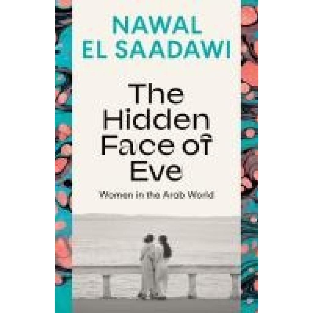 9780755651528 - El Saadawi Nawal The Hidden Face of Eve