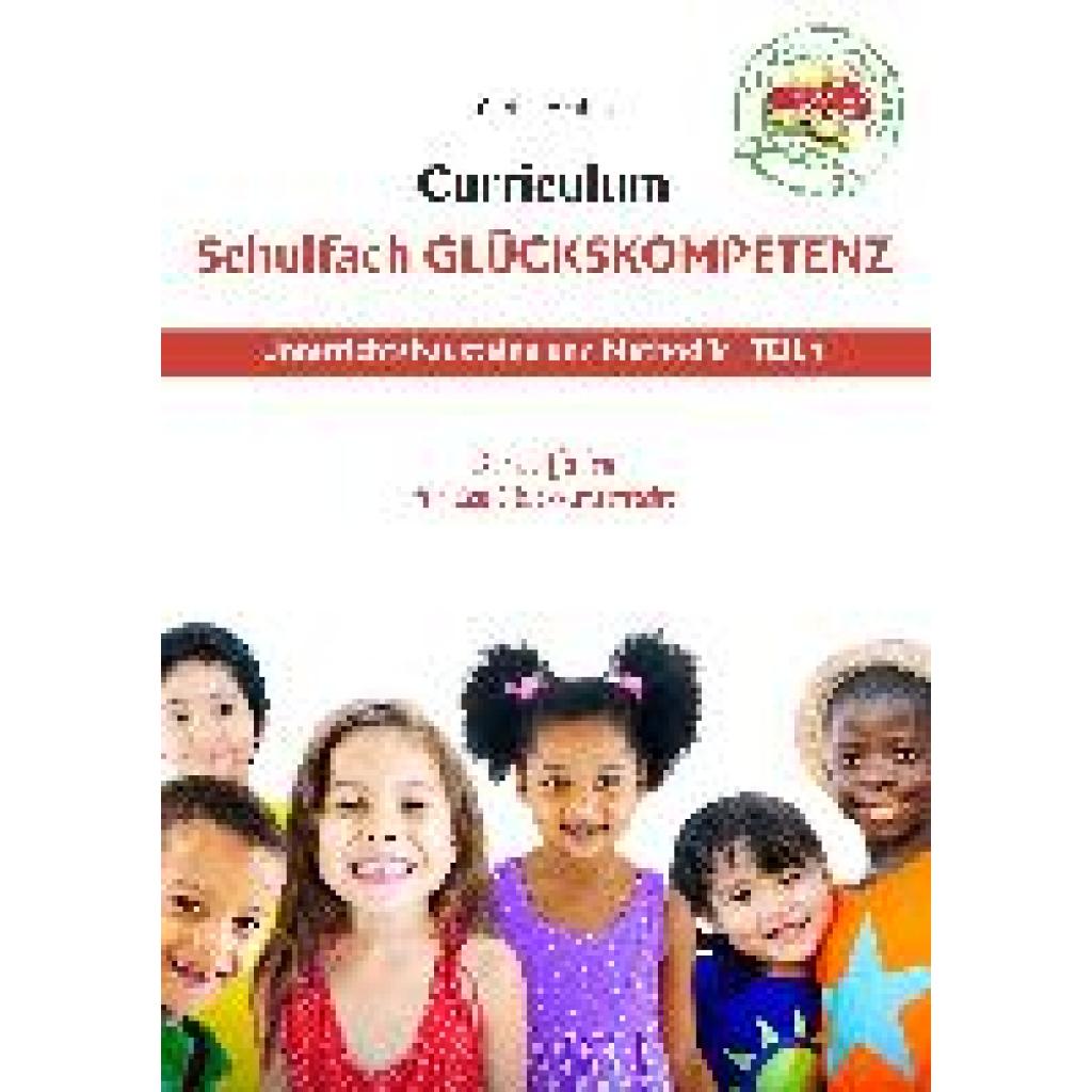 Mathes, Carina: Curriculum Schulfach Glückskompetenz