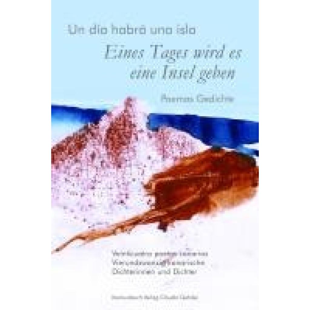 9783887690281 - González Lucía Rosa Eines Tages wird es eine Insel geben - Un día habrá una isla 9783887690281 - González Lucía Rosa Eines Tages wird es eine Insel geben - Un día habrá una isla