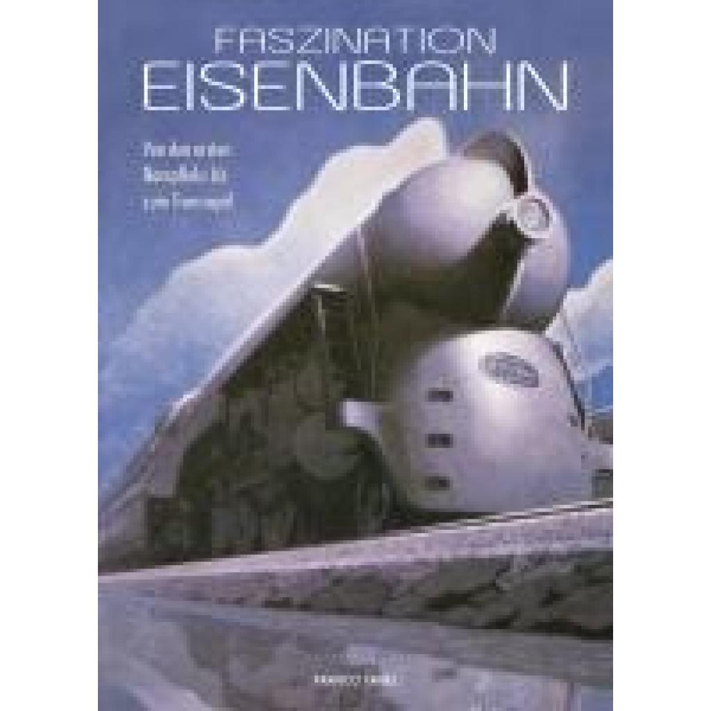 9788863125177 - Faszination Eisenbahn - Franco Tanel Taschenbuch