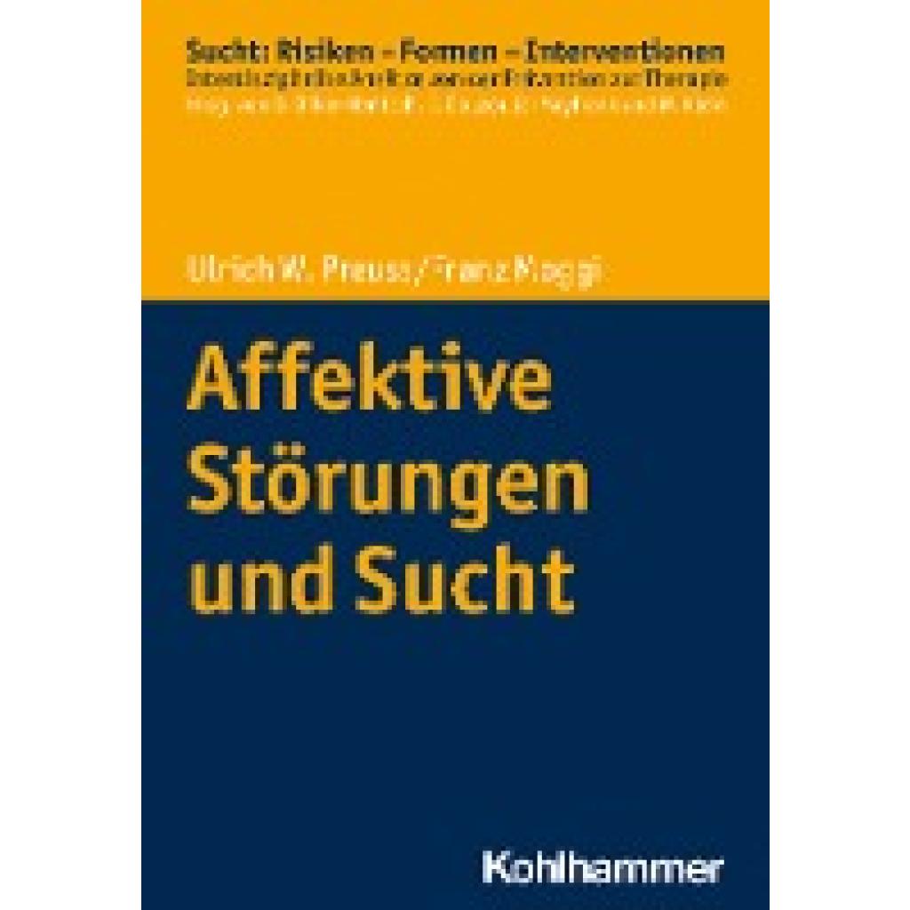 9783170406841 - Affektive Störungen und Sucht - Ulrich W Preuss Franz Moggi Kartoniert (TB)