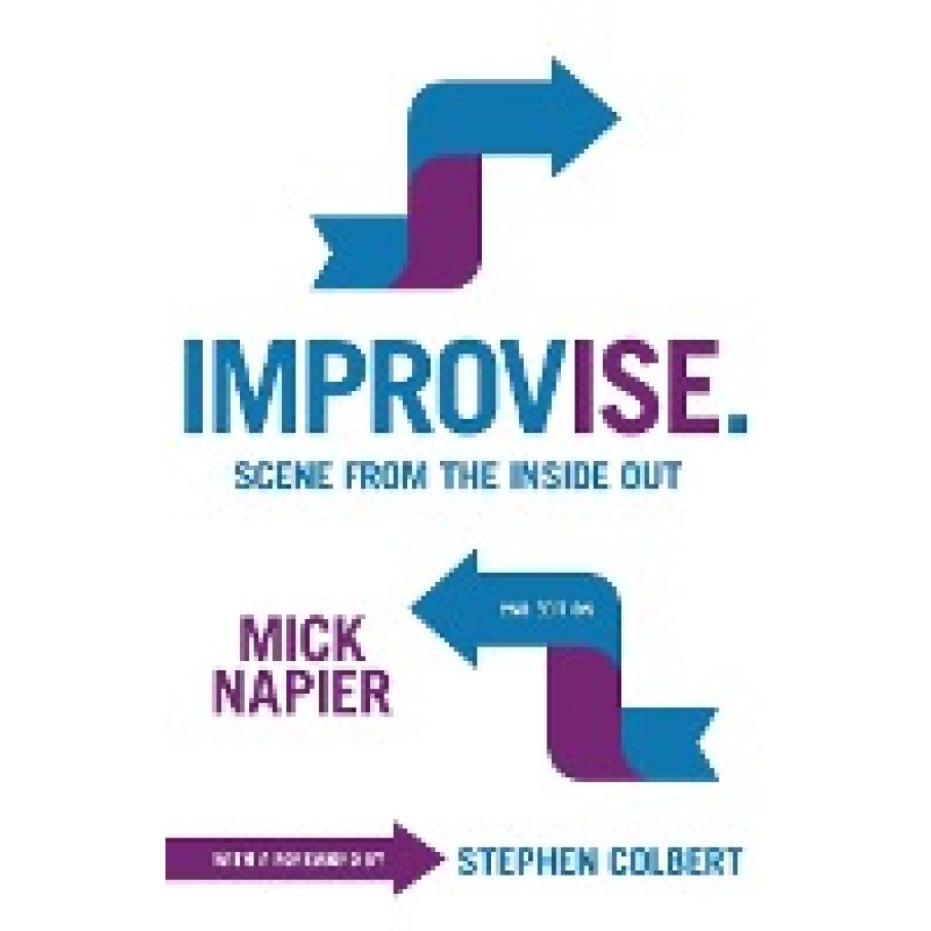 Napier, Mick: Improvise. Scene from the Inside Out