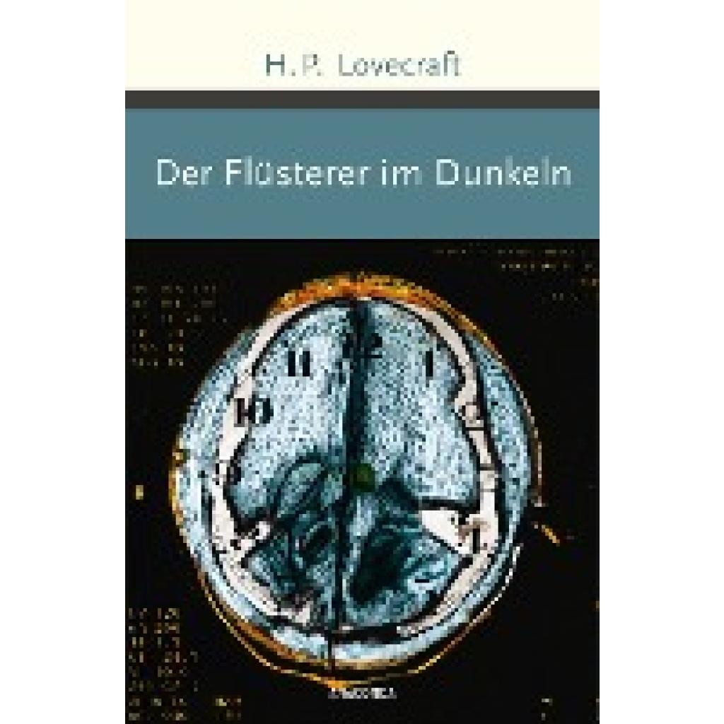 9783730613047 - H P Lovecraft Der Flüsterer im Dunkeln - Howard Ph Lovecraft Gebunden