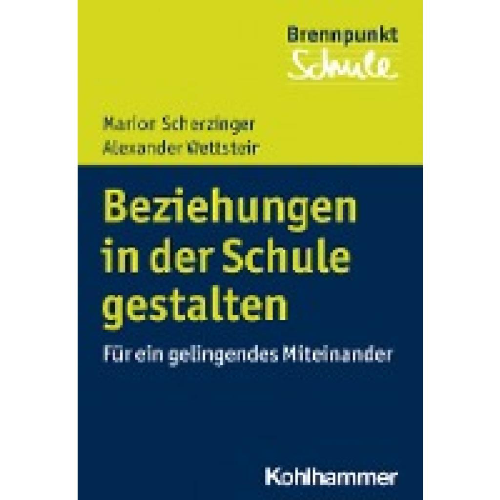 9783170379701 - Beziehungen in der Schule gestalten - Marion Scherzinger Alexander Wettstein Kartoniert (TB)