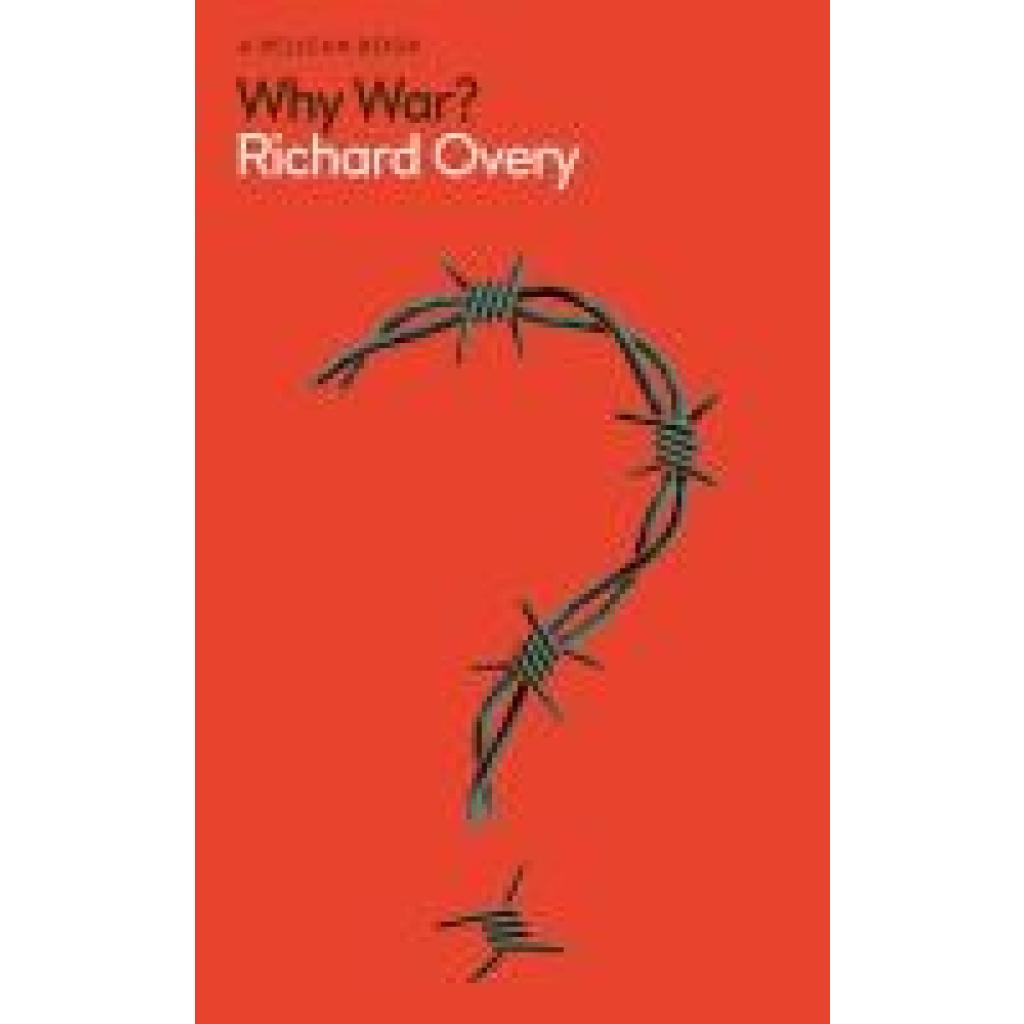 9780241567609 - Overy Richard Why War?