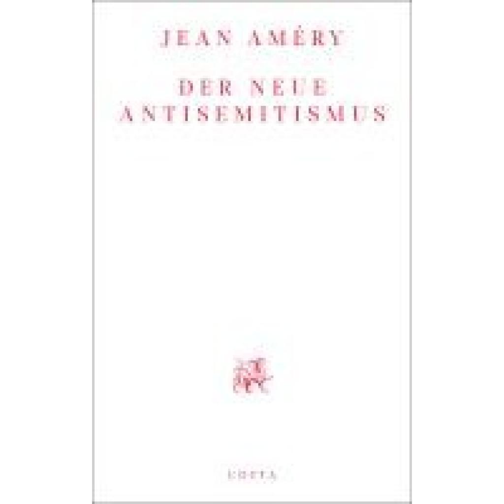 9783768198288 - Der neue Antisemitismus - Jean Améry Kartoniert (TB)