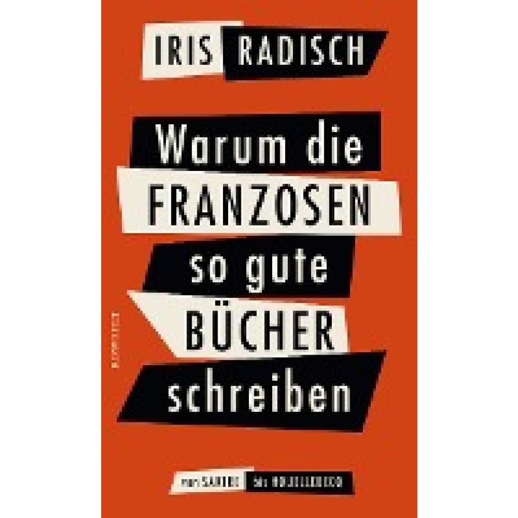 9783498058142 - Warum die Franzosen so gute Bücher schreiben - Iris Radisch Gebunden