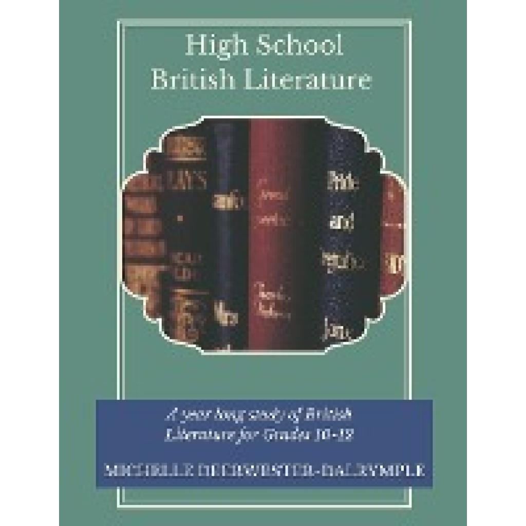Deerwester-Dalrymple, Michelle: High School British Literature
