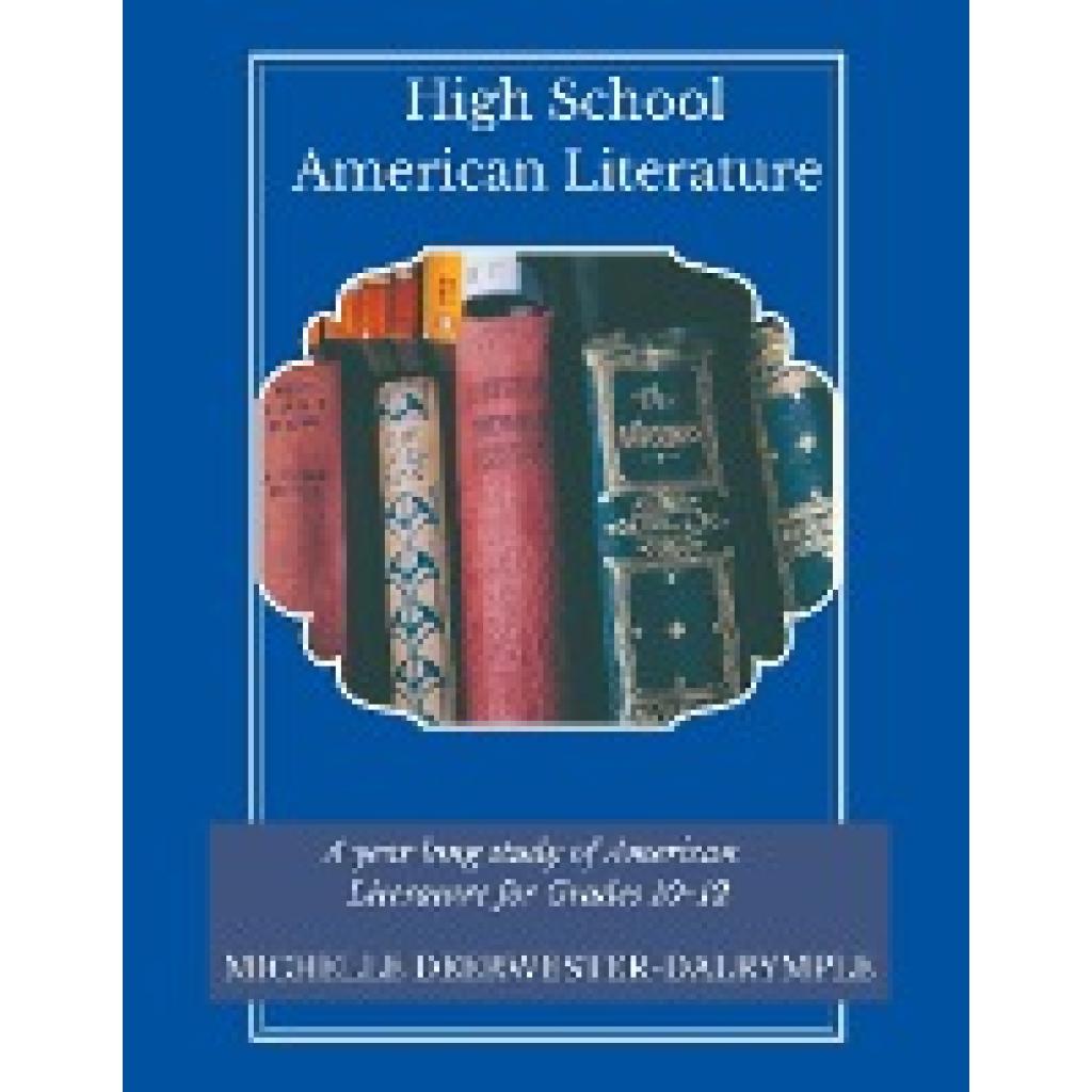 Deerwester-Dalrymple, Michelle: High School American Literature