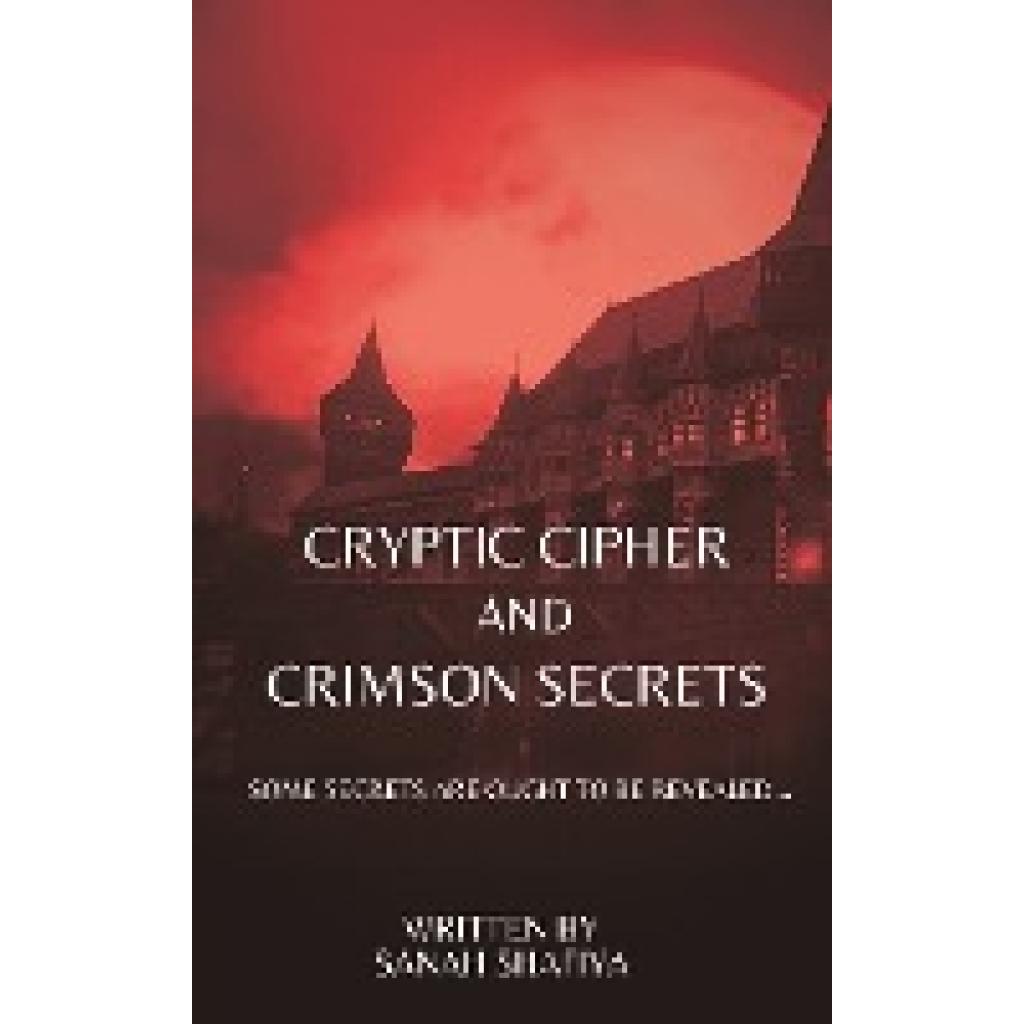 Shafiya, Sanah: Cryptic Ciphers and Crimson Secrets