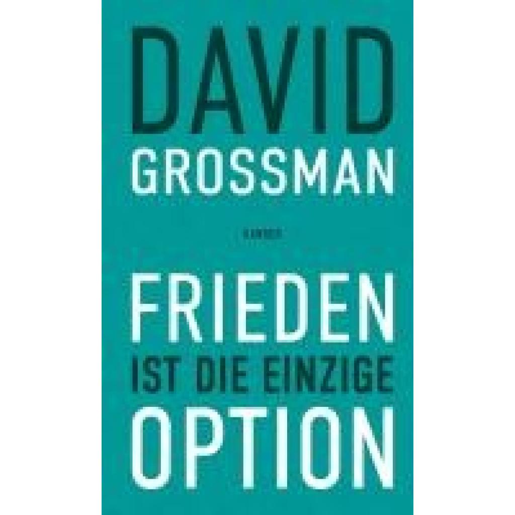 9783446281561 - Frieden ist die einzige Option - David Grossman Gebunden 9783446281561 - Frieden ist die einzige Option - David Grossman Gebunden
