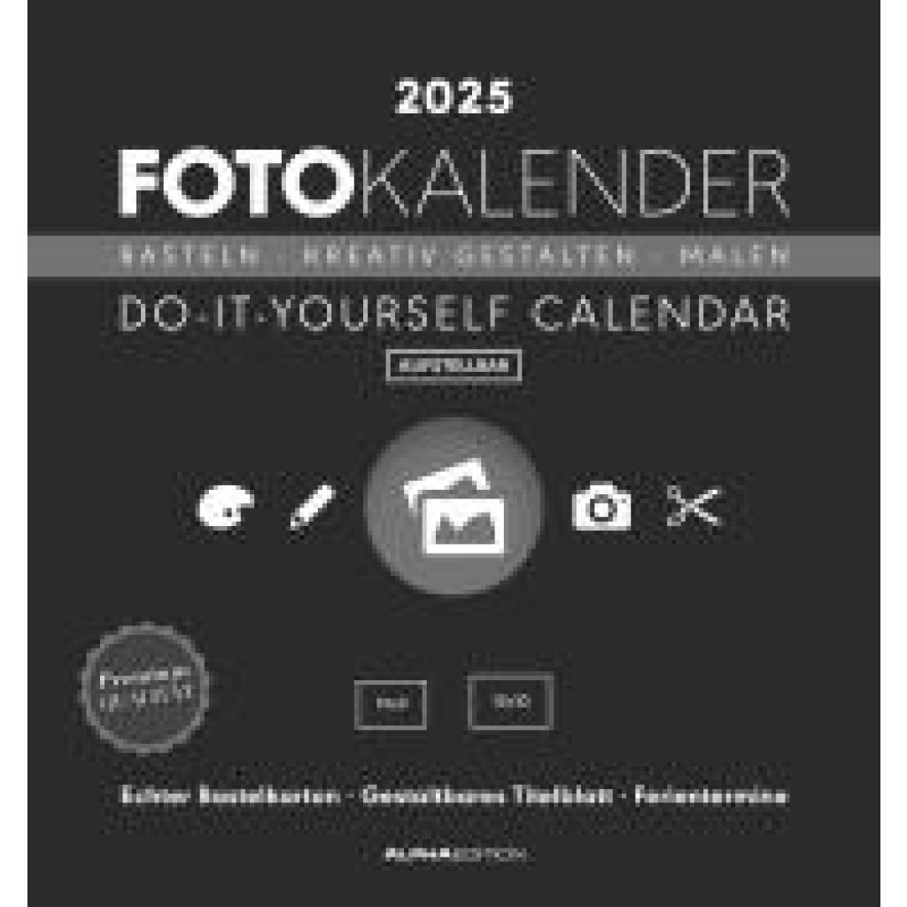 Foto-Bastelkalender schwarz 2025 - Do it yourself calendar 16x17 cm - datiert - Kreativkalender - Foto-Kalender - Alpha 