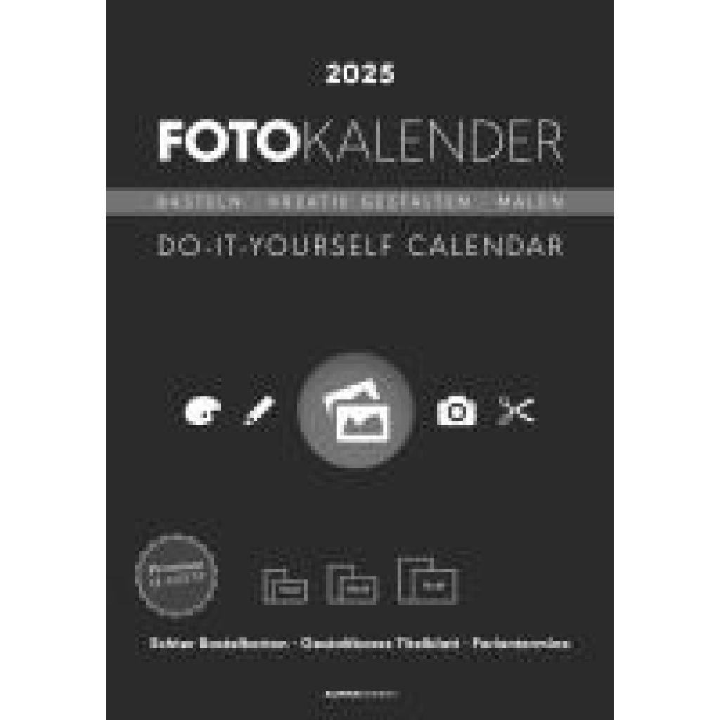 Foto-Bastelkalender schwarz 2025 - 21 x 29,7 -  Do it yourself calendar A4 - datiert - Kreativkalender - Foto-Kalender -