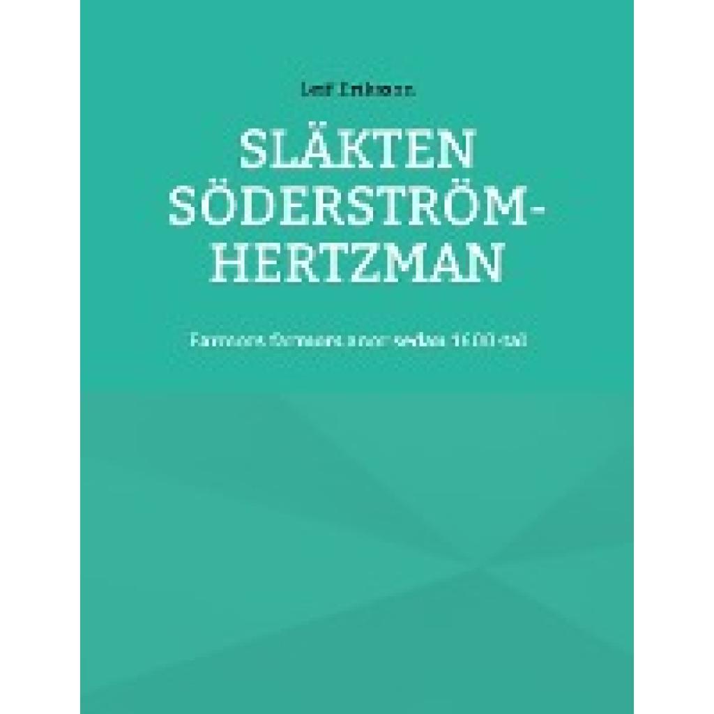 Eriksson, Leif: Släkten Söderström-Hertzman