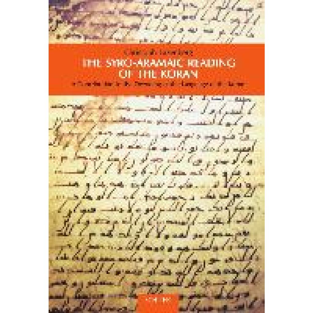 9783899300888 - The Syro-Aramaic Reading of the Koran - Christoph Luxenberg Gebunden 9783899300888 - The Syro-Aramaic Reading of the Koran - Christoph Luxenberg Gebunden