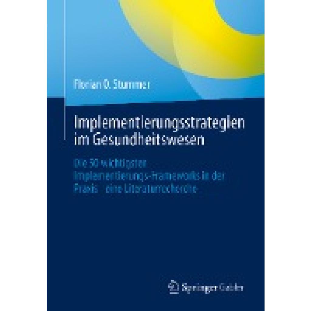 Stummer, Florian O.: Implementierungsstrategien im Gesundheitswesen