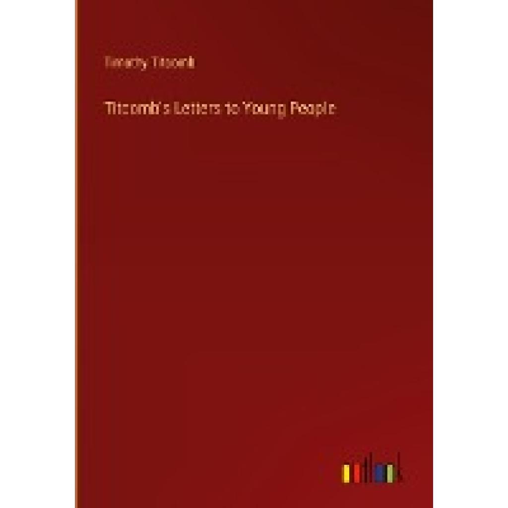 Titcomb, Timothy: Titcomb's Letters to Young People