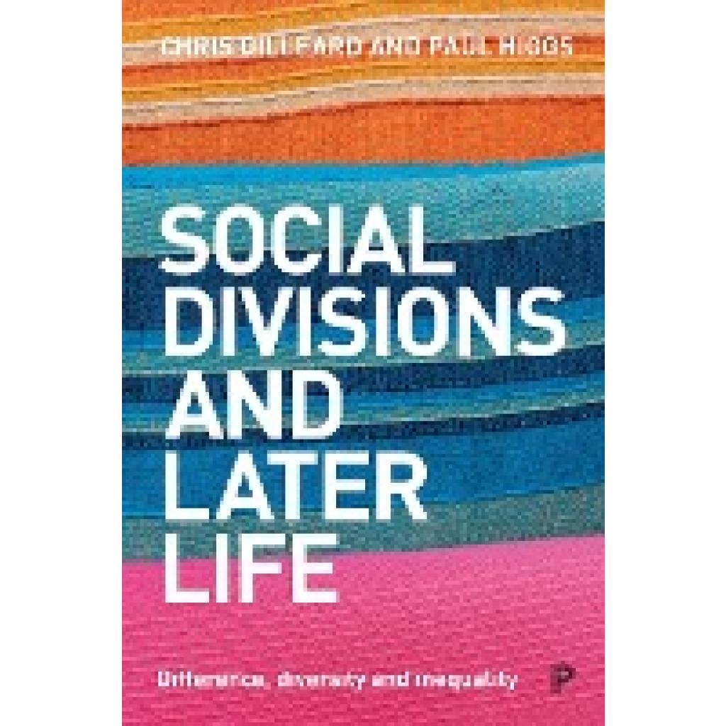 Gilleard, Chris: Social Divisions and Later Life