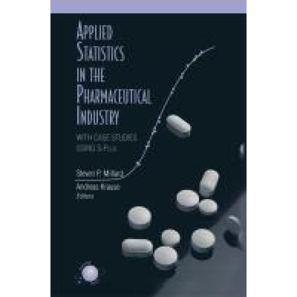 Applied Statistics in the Pharmaceutical Industry