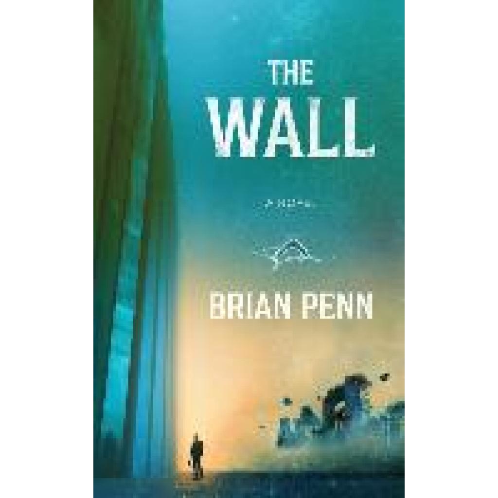 Penn, Brian: The Wall