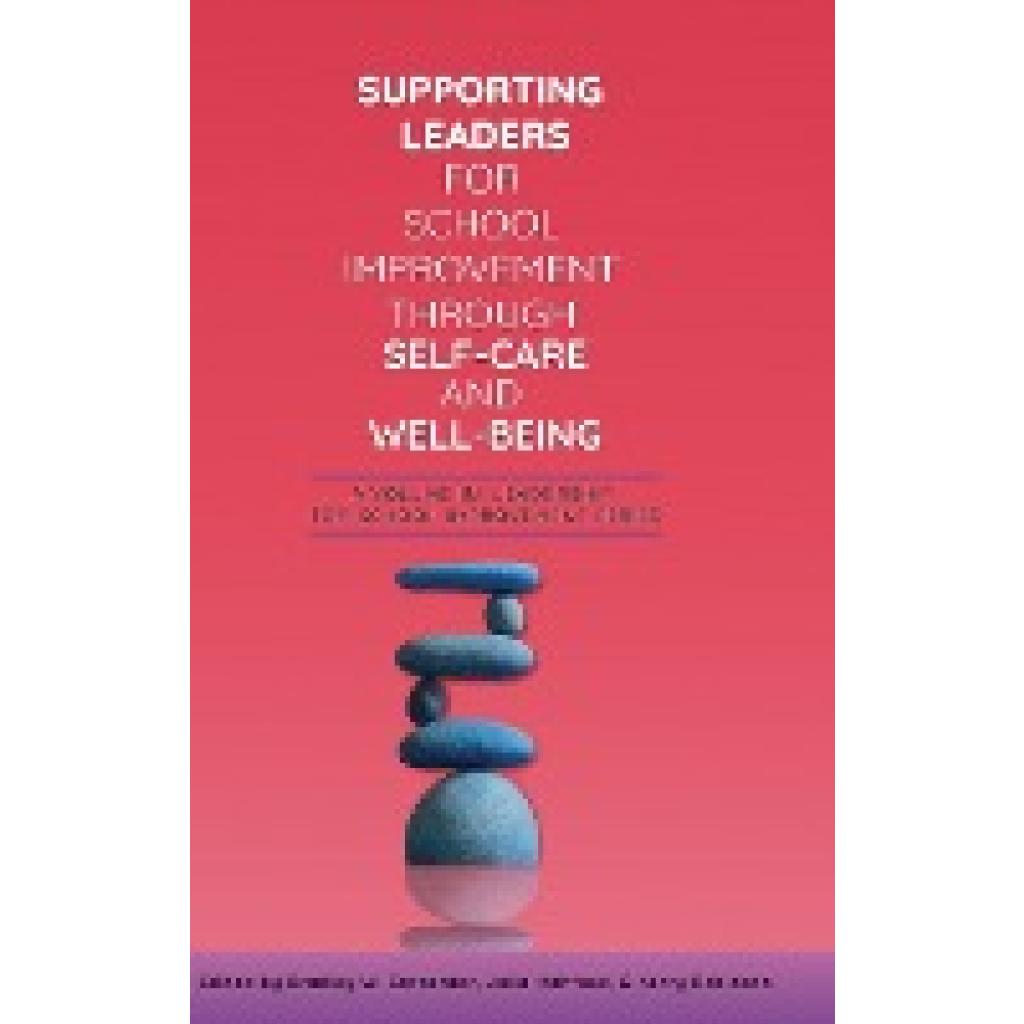 Supporting Leaders for School Improvement Through Self-Care and Well-Being