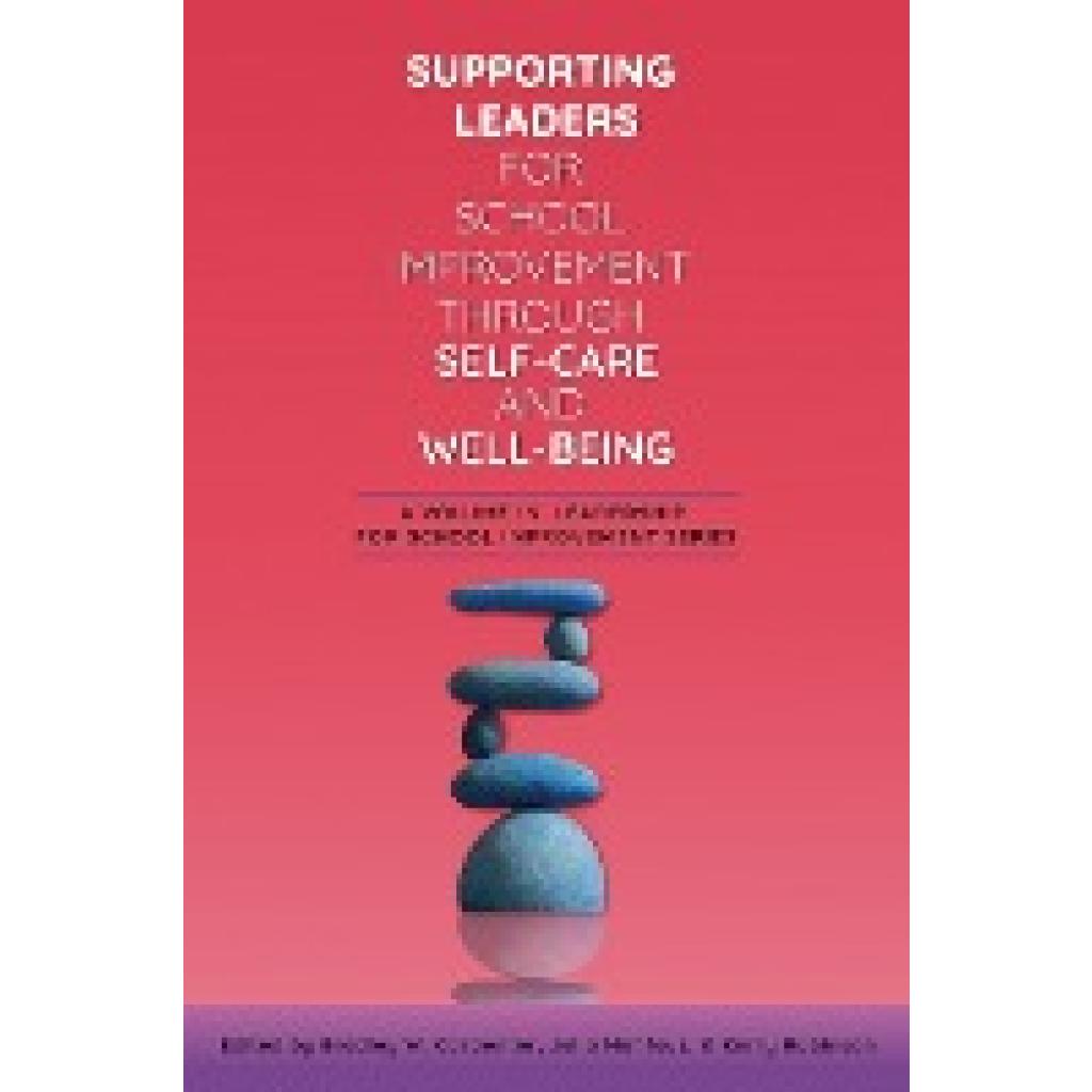 Supporting Leaders for School Improvement Through Self-Care and Well-Being