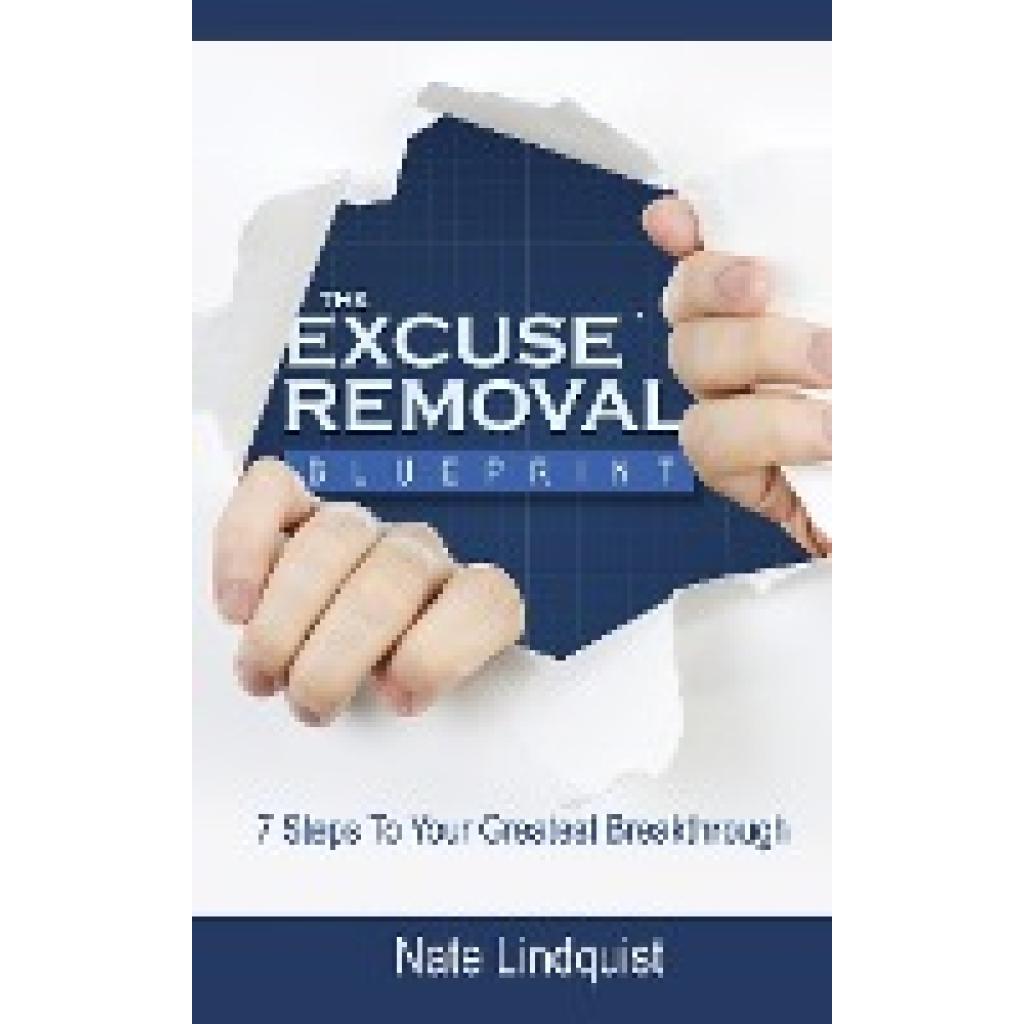 Lindquist, Nate: Excuse Removal Blueprint Second Edition