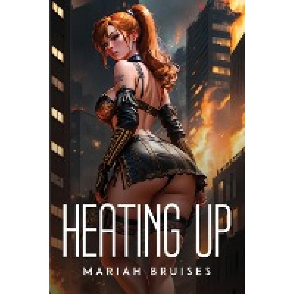 Bruises, Mariah: Heating Up