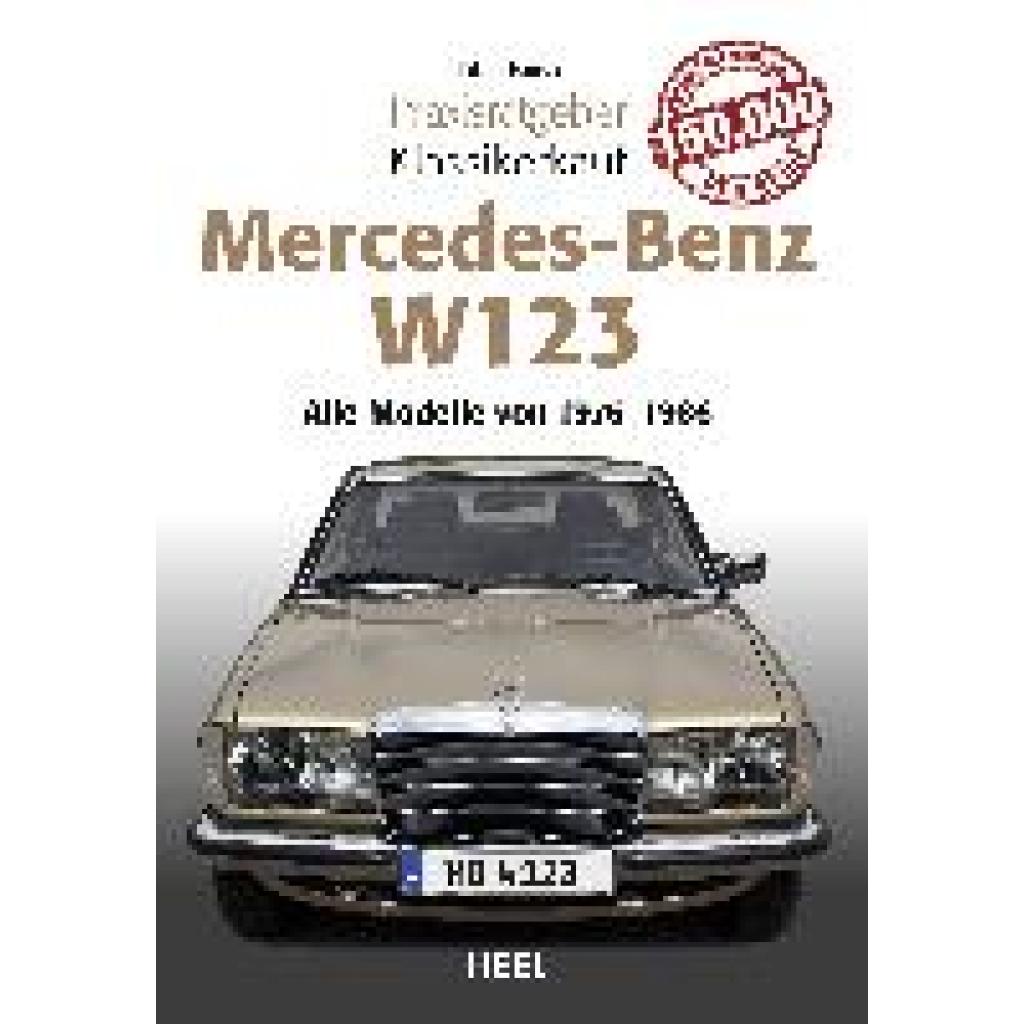 Parish, Julian: Praxisratgeber Klassikerkauf Mercedes Benz W 123