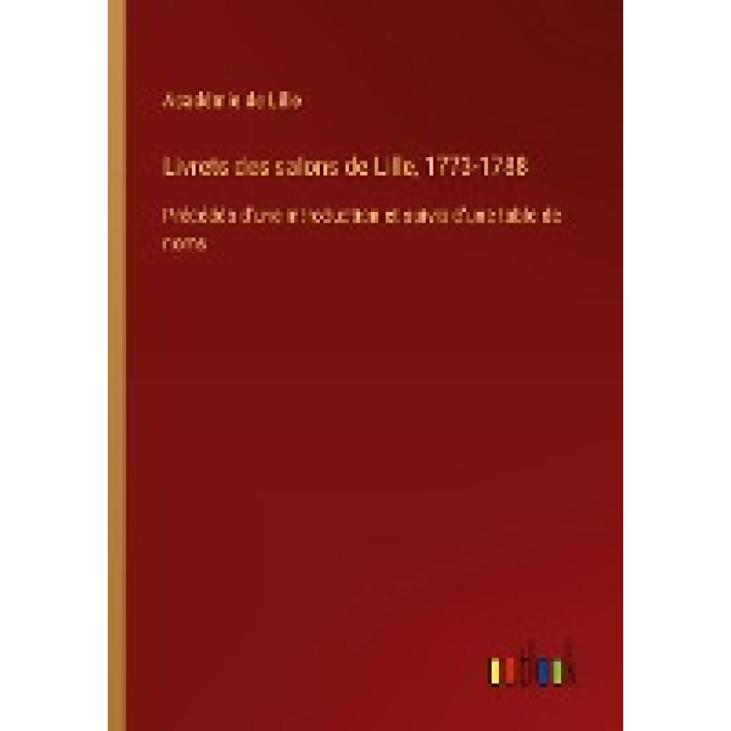 Académie de Lille: Livrets des salons de Lille, 1773-1788