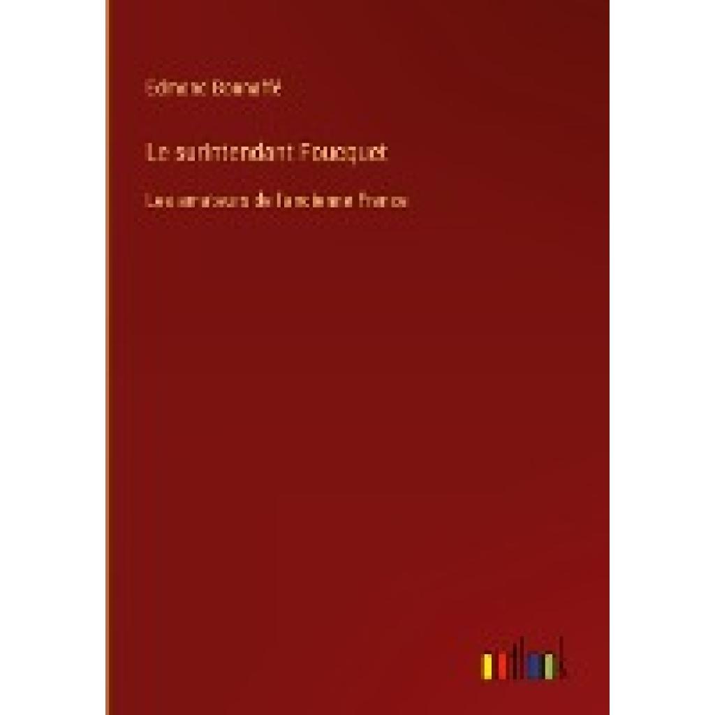 Bonnaffé, Edmond: Le surintendant Foucquet