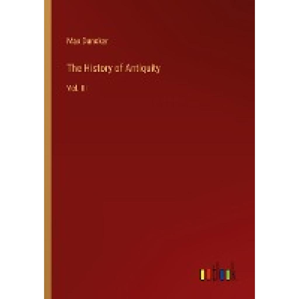 Duncker, Max: The History of Antiquity