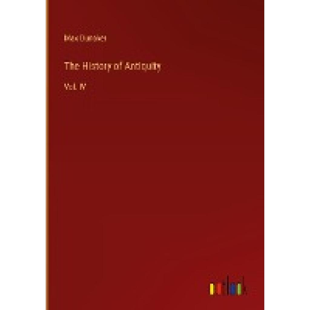 Duncker, Max: The History of Antiquity