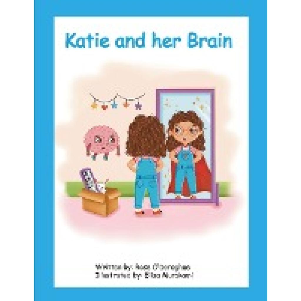 O'Donoghue, Rose: Katie and her Brain